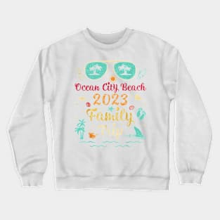 Family Trip 2023 Summer Vacation Maryland Ocean City Beach T-Shirt Crewneck Sweatshirt